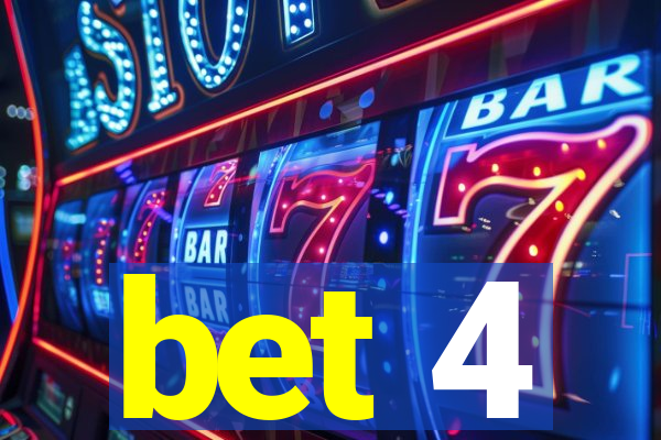 bet 4